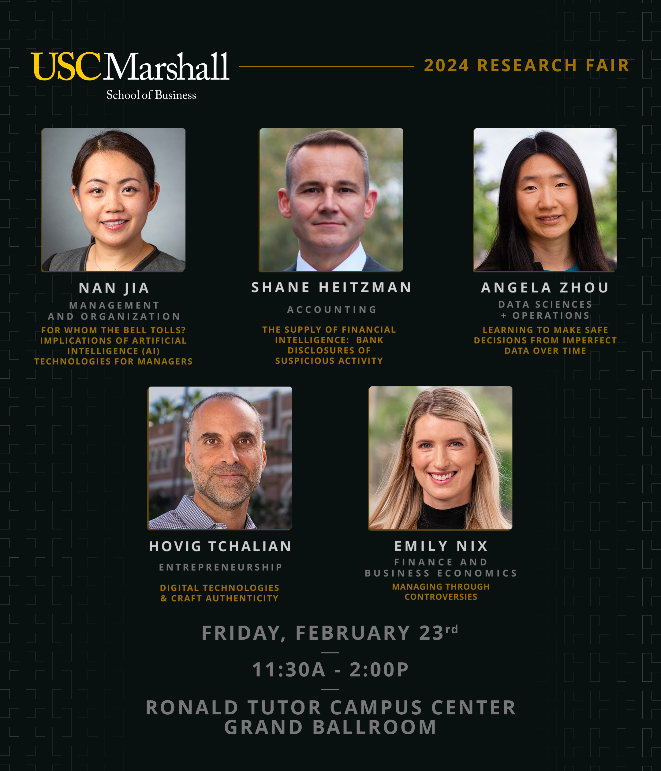 2024 USC Marshall School of Business Research Fair Speakers from left to right, Nan Jia, Shane Heitman, Angela Zhou (new line) Hovig Tchalian, Emily Nix
